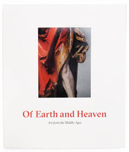Load image into Gallery viewer, Cover of the exhibition catalog for &quot;Of Earth and Heaven: Art from the Middle Ages&quot;