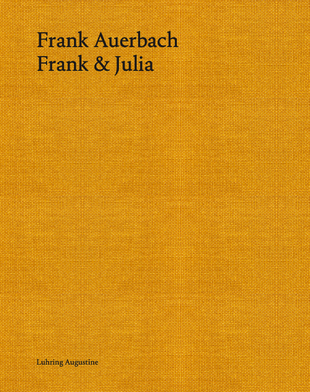 Frank Auerbach:<br>Frank & Julia