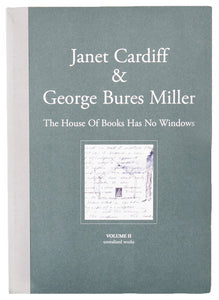 Image of Cardiff & Miller's publication for exhibition "The House of Books has no Windows". Volume II.