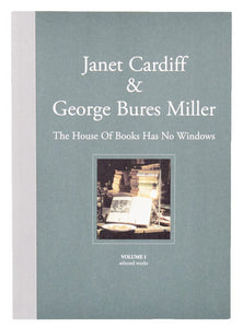 Image of Cardiff & Miller's publication for exhibition "The House of Books has no Windows". Volume I.