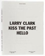 Load image into Gallery viewer, Image of the cover of the booklet included in Larry Clark&#39;s &quot;Kiss the Past Hello&quot; set.