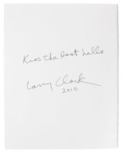 Load image into Gallery viewer, Image from Larry Clark&#39;s &quot;Kiss the Past Hello&quot; set showing title and artist&#39;s signature.