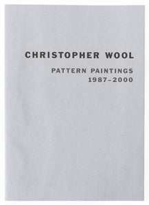 Cover of Christopher Wool's catalog for the exhibition "Pattern Paintings: 1987-2000"
